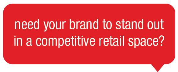 Brand exposure to stand out in crowded retail spaces
